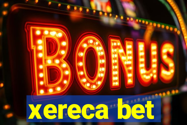 xereca bet